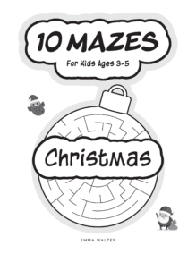 10 Mazes for Kids Ages 3-5 Christmas, freebie, free printable activity books for kids